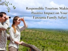 Responsible Tourism: Making a Positive Impact on Your Tanzania Family Safari Tanzania Family Safari