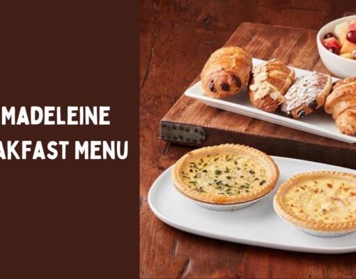 La Madeleine Breakfast Menu: A Delicious French Experience La Madeleine Breakfast Menu