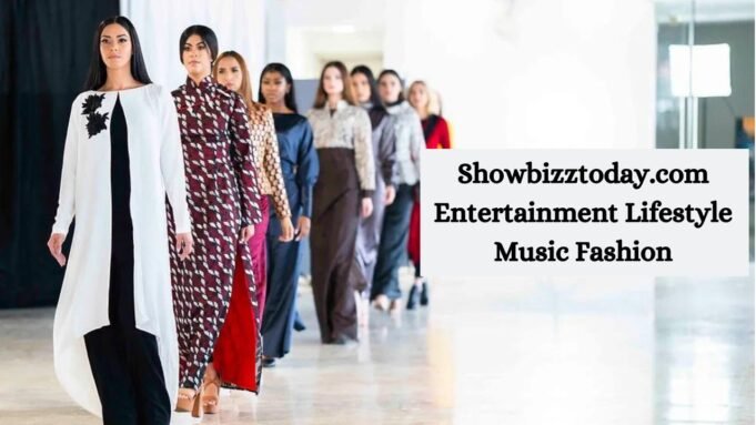 Showbizztoday.com Entertainment Lifestyle Music Fashion