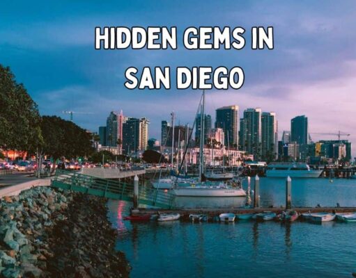 20 Hidden Gems in San Diego – Explore the City’s Best-Kept Secrets Hidden Gems in San Diego