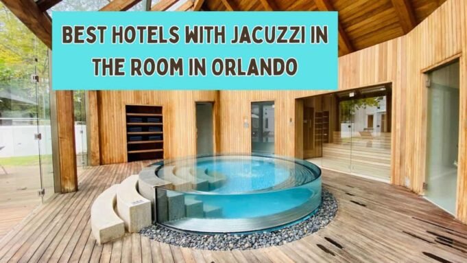 Best Hotels with Jacuzzi in The Room in Orlando