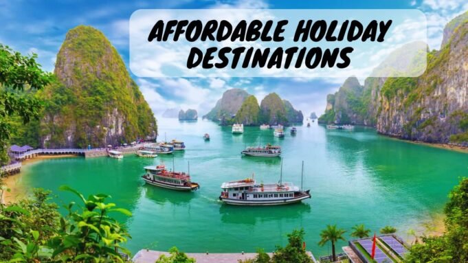 Affordable Holiday Destinations