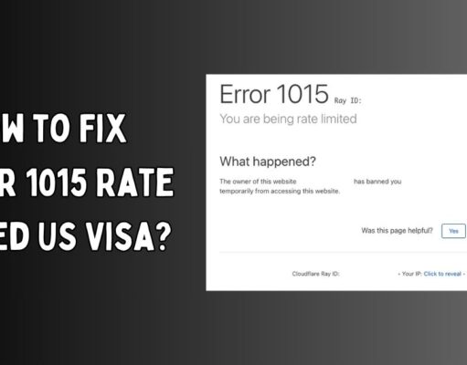 How to Fix Error 1015 Rate Limited US Visa: A Complete Guide How to Fix Error 1015 Rate Limited US Visa