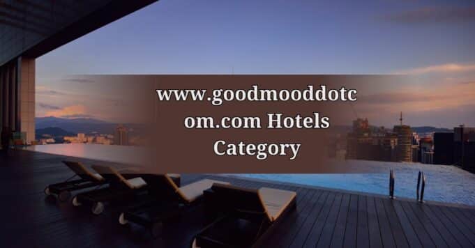 www.goodmooddotcom.com Hotels Category www.goodmooddotcom.com Hotels Category