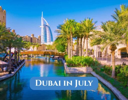 Dubai in July 2025 – How to Enjoy the City Despite the Heat Dubai in July
