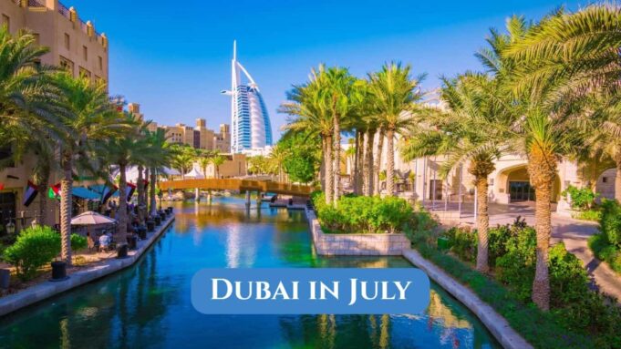 Dubai in July Dubai in July