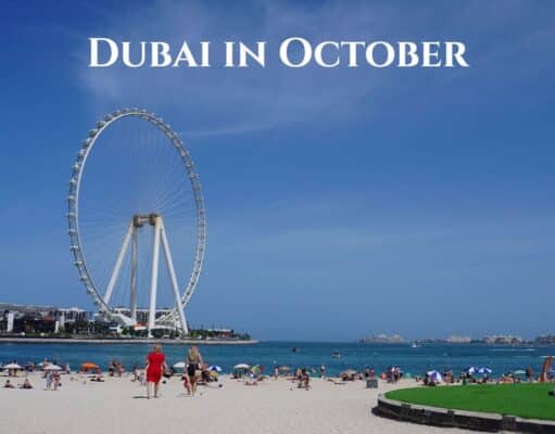 Dubai in October 2025 – Best Weather, Top Attractions, Events & Travel Tips Dubai in October