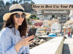How to Best Use Your Phone Internationally – Tips to Save Money Abroad How to Best Use Your Phone Internationally