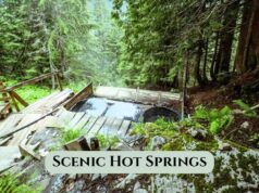 Scenic Hot Springs – Everything You Need to Know Before You Go