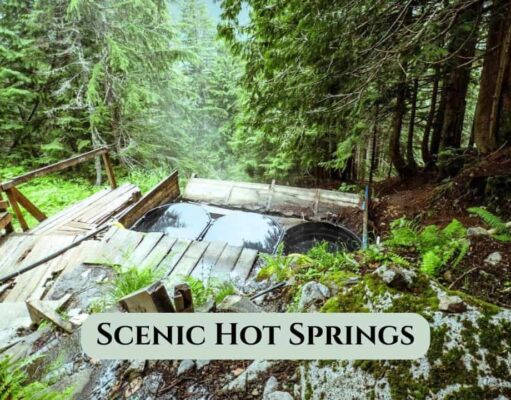 Scenic Hot Springs – Everything You Need to Know Before You Go