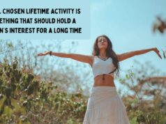 A Well Chosen Lifetime Activity is Something That Should Hold a Person’s Interest for a Long Time A Well Chosen Lifetime Activity Is Something That Should Hold a Person’s Interest for a Long Time