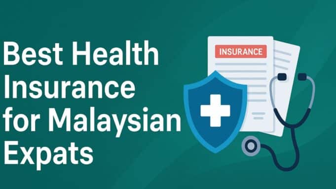 Best Health Insurance for Malaysian Expats Best Health Insurance for Malaysian Expats