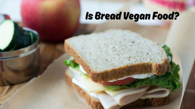 Is Bread Vegan Food