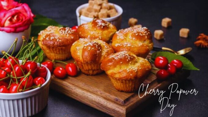 Cherry Popover Day Cherry Popover Day