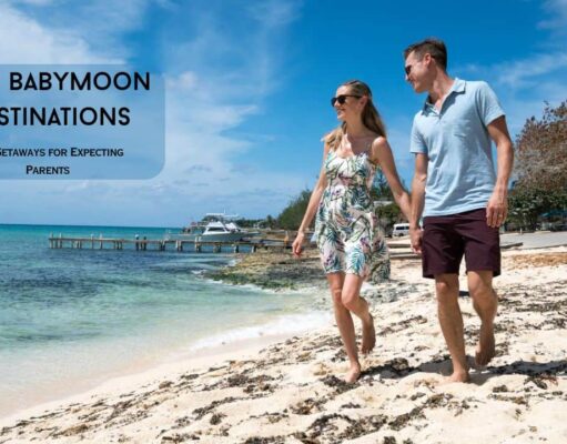 Best Babymoon Destinations – Top Getaways for Expecting Parents Best Babymoon Destinations
