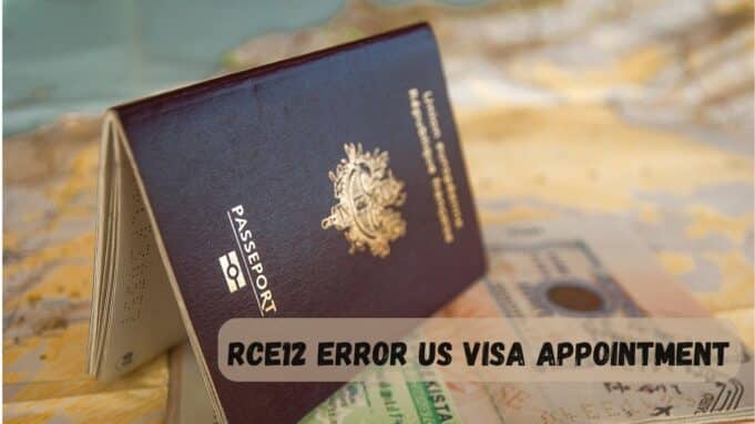 RCE12 Error US Visa Appointment RCE12 Error US Visa Appointment