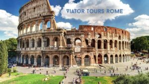 Viator Tours Rome - Best Picks, Tips & Itineraries