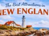 15 Incredible and Must-See Best Attractions in New England for an Unforgettable Adventure Best Attractions in New England