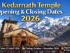 Kedarnath Temple Opening and Closing Dates 2026: Complete Yatra Guide Kedarnath Temple Opening and Closing Dates
