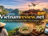 Vietnamreview . net: Best Travel Reviews, Tips & Must-Visit Places in Vietnam Vietnamreview . net
