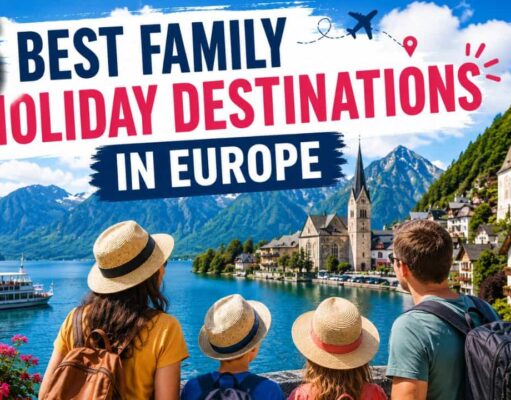 6 Best Family Holiday Destinations in Europe Family Holiday Destinations in Europe