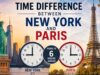 Time Difference Between New York and Paris Time Difference Between New York and Paris