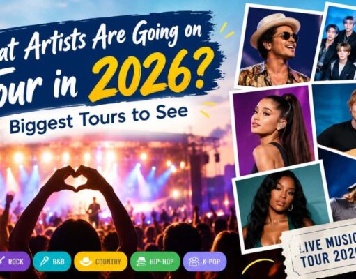 What Artists are Going on Tour in 2026? Biggest Tours to See What Artists are Going on Tour in 2026