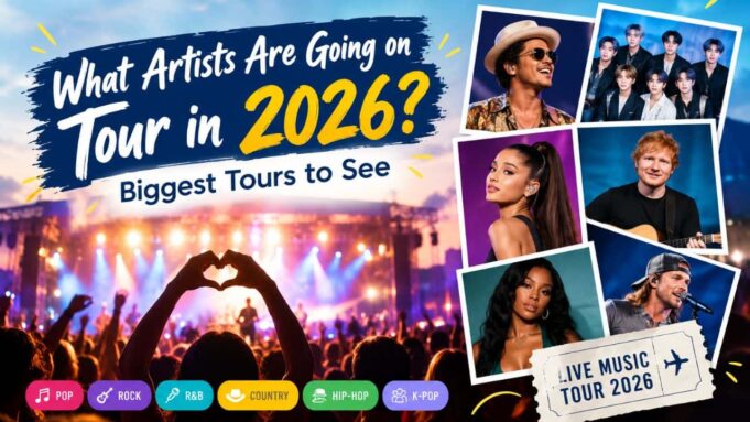 What Artists are Going on Tour in 2026